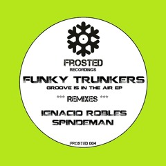 Funky Trunkers - Groove Is In The Air - Frosted Recordings