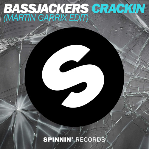 Bassjackers - Crackin' (Martin Garrix Edit)