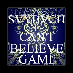 SVYBVCH - Can't Believe Game - (FLORIDA - Can't Believe It -  REBOOT)