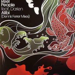 Reel People feat. Darien - Alibi (Dennis Derrer Out On Bail Mix) - Papa Records (2008)