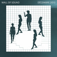 Wall Of Sound #14 | Décembre 2013
