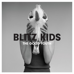 Blitz Kids - On My Own