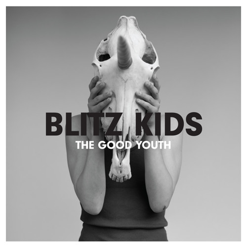 Blitz Kids - All I Want Is Everything