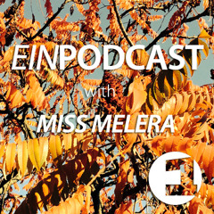 EINPODCAST #11 by Miss Melera