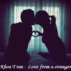 Khoa Tran - Love from a stranger (Original mix)