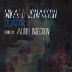 Mikael Jonasson - Quatar (Audio Injection Remix) [GF049]