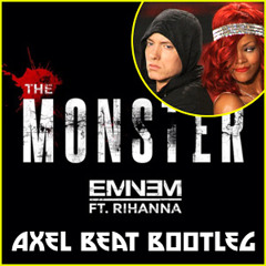 Eminem ft. Rihanna - Monster (Axel Beat Bootleg)