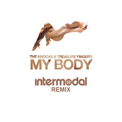 Treasure Fingers & The Knocks - My Body (Intermodal Remix)