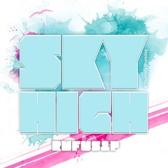 Sky High (HQ - Mix)