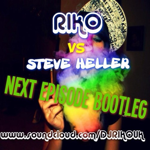 RIKO Vs STEVE HELLER - NEXT EPISODE (DL LINK IN DESCRIPTION)