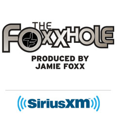 The Foxxhole On SiriusXM