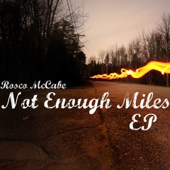 Not Enough Miles