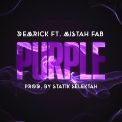Demrick - Purple (ft. Mistah F.A.B.) (Prod. by Statik Selektah)