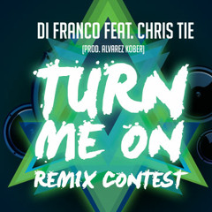 Di Franco Feat. Chris Tie - Turn Me On (HandzUpperz Remix Edit) !!CONTEST WINNER!!