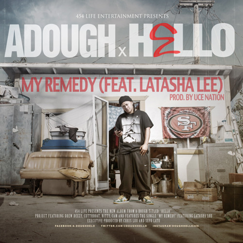A-Dough - My Remedy (feat. Latasha Lee) prod. by UceNation