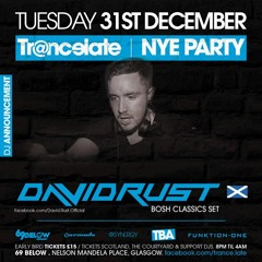 David Rust Live @ Trancelate NYE (Bosh Classics Set)