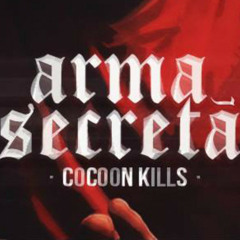 Cocoon Kills - Arma Secreta (Prod. Peter Haze) Master/MIX 1