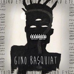 Gino Ba$quiat - "Gold Side Of The Game"