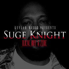 - SUGE KNIGHT - PROD X ZIDE -
