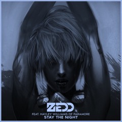 ZEDD-Stay The Night/Clarity feat. Hayley Williams & Foxes (theRIGHTANGLE REMIX)