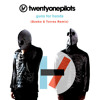 Twenty One Pilots- Guns For Hands (Dzeko & Torres Remix) *FREE DOWNLOAD*