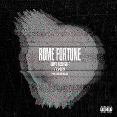 Rome Fortune ft. Pouya - Dont Need Shit (Prod. Childish Major)