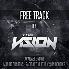 Imagine Dragons - Radioactive (The Vision Bootleg)