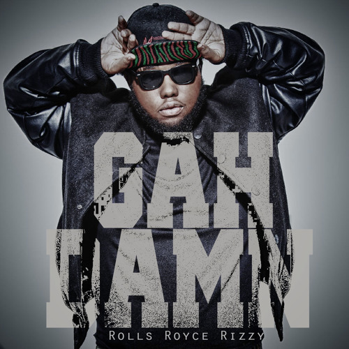 Rolls Royce Rizzy "Got Down" (Clean Mp3)[Gah Damn]