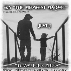 Ky The Midwest Marvel - Days Like This