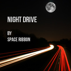 Night Drive - Space Ribbon