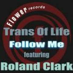 Follow Me - Trans Of Life ft. Roland Clark(Junjaman Sweet Electro Remix)