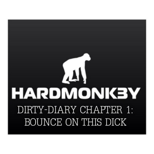 DIRTY-DIARY CHAPTER 1: BOUNCE ON THIS DICK
