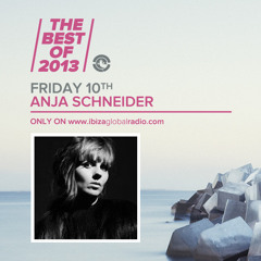 Anja Schneider - The Best Of 2013 on Ibiza Global Radio