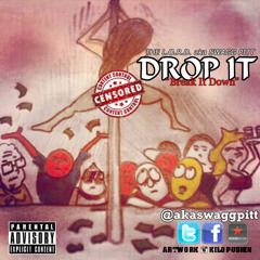 Drop It (Break It Down) (Produced by The L.O.R.D.)