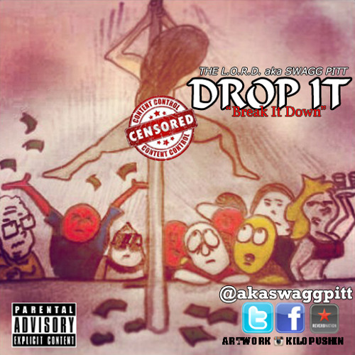 Drop It (Break It Down) (Produced by The L.O.R.D.)