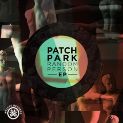 Patch Park - Random Person EP