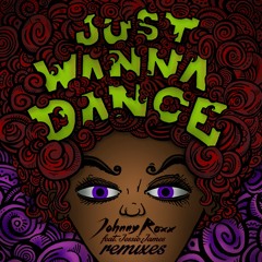 Johnny Roxx - Just Wanna Dance ft. Jessie James (Doobious Remix)