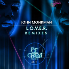 John Monkman - L.O.V.E.R (Thomaz Krauze Remix) OUT NOW!!!!