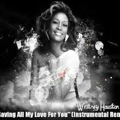 Saving all my love by whitney houston cover