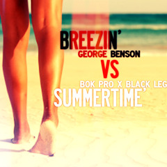 Breezin (George Benson) VS Summertime (Bok Pro x Black Lego)