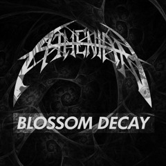 Blossom Decay (feat Ganesha)