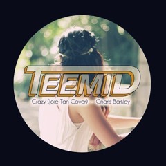 From Summertime HQ - Crazy [Teemed & Joie Tan Cover]