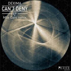 Preview - Dexima - Can't Deny (Original Mix)