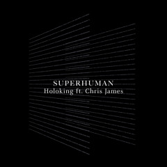 Superhuman (ft. Chris James)