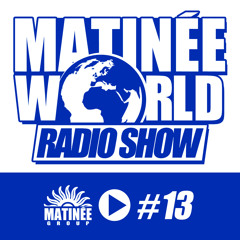 #Matinéeworld 13