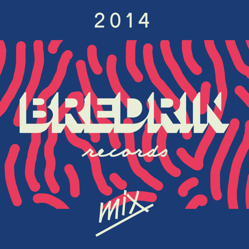 Bredrin Records - MIX Jan 2014