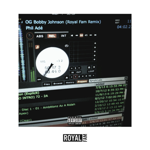 OG Bobby Johnson (Royal Fam Remix) [Dirty]-Phil Ade