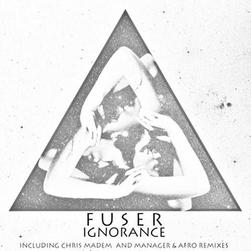 F U S E R - Ignorance (Chris Madem remix) teaser