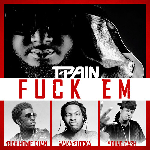 Pain "Fuck EM" (Audio MP3) ft Rich Homie Quan,Waka Flocka & Young ...