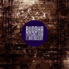 BUDDHA - PROPAGANDA RIDDIM ft. WHITENOISEBOY (Unmastered/ Rough Mix)